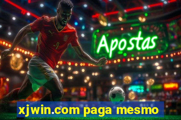 xjwin.com paga mesmo